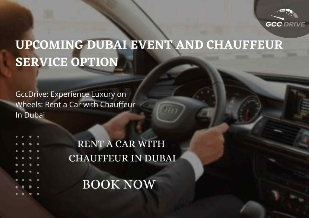 Upcoming Dubai Event and Chauffeur Service Option