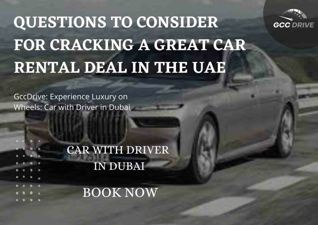 Questions To Consider For Cracking a Great Car Rental Deal in the UAE