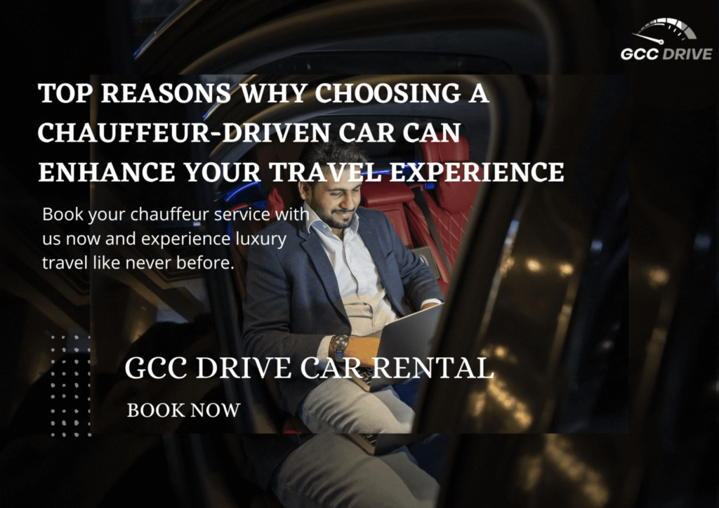 Top Reasons Why Choosing a Chauffeur Driven Car Can Enhance Your Travel Experience