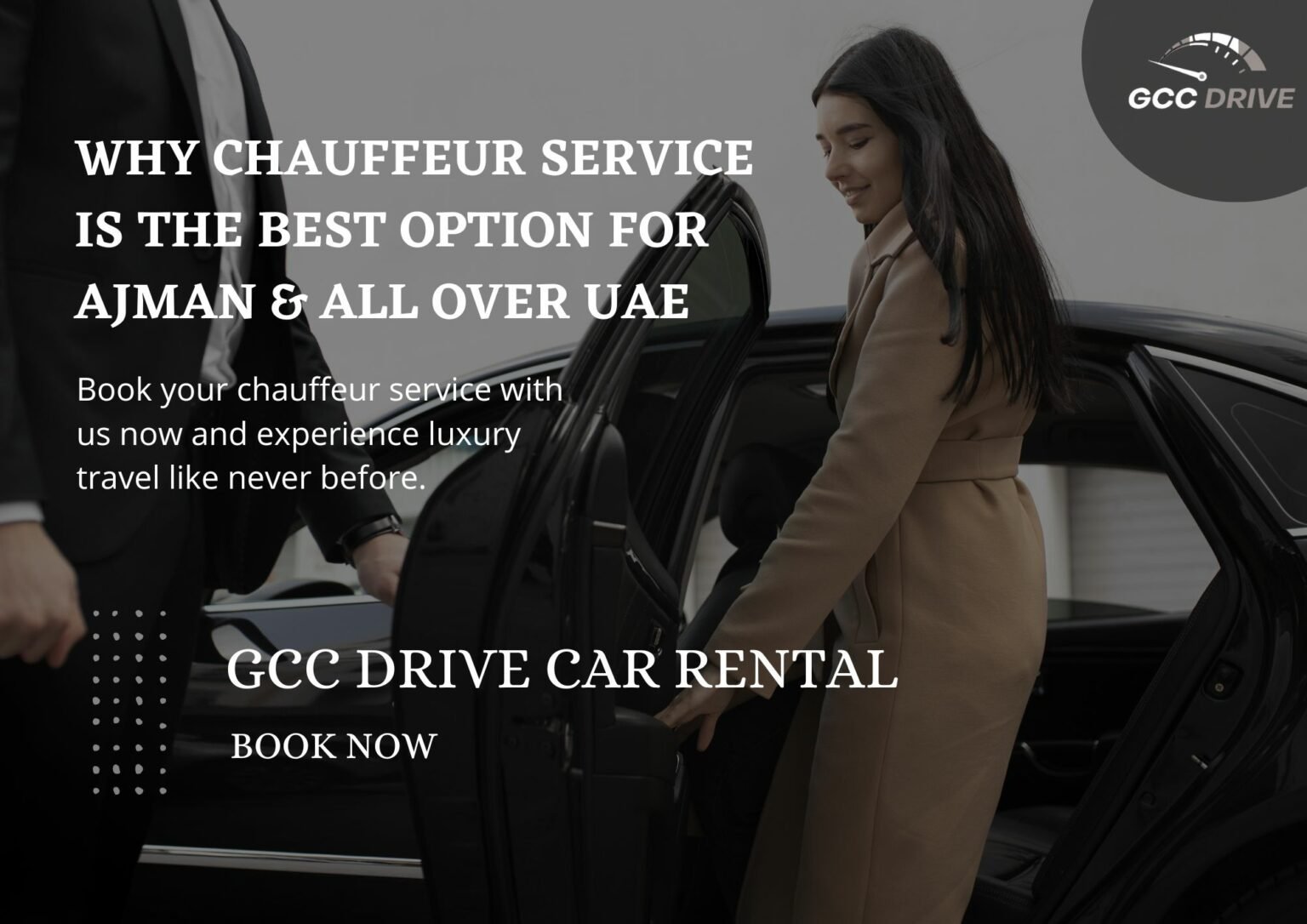 Why Chauffeur Service is The Best Option for Ajman & All Over UAE