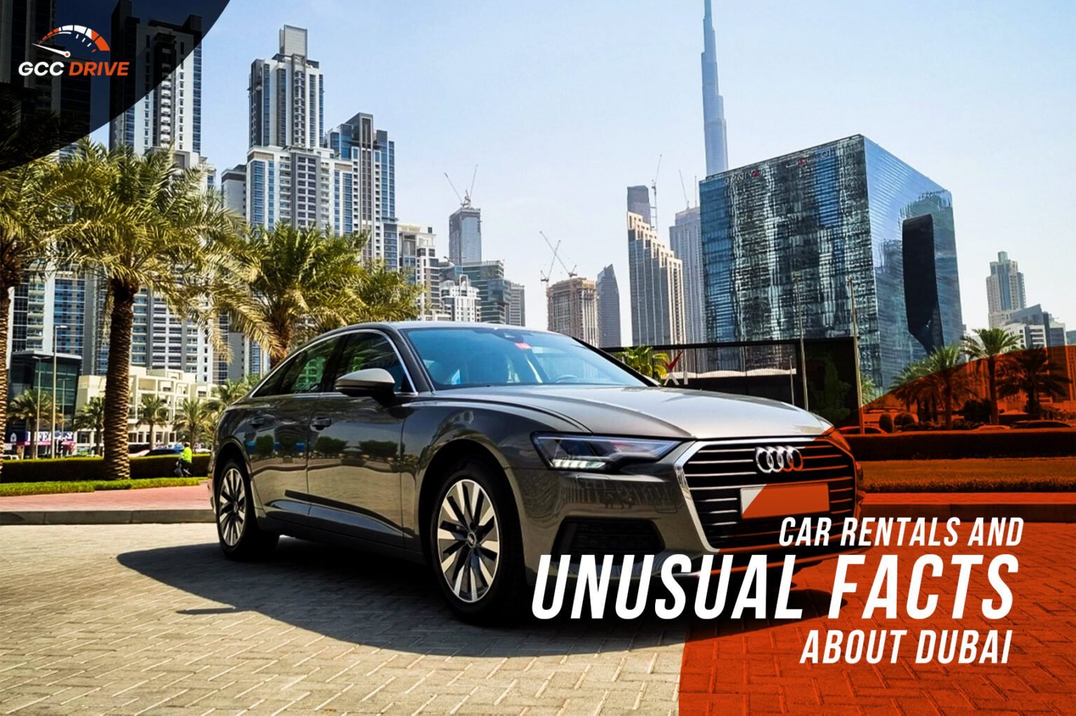 Car Rentals and Unusual Facts about Dubai