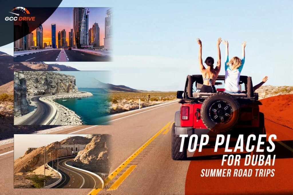 Top Places for Dubai Summer Road Trips