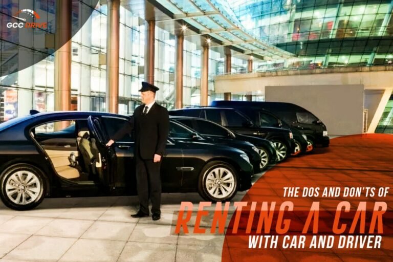 The Dos and Don’ts of Renting a Car with Driver in Dubai